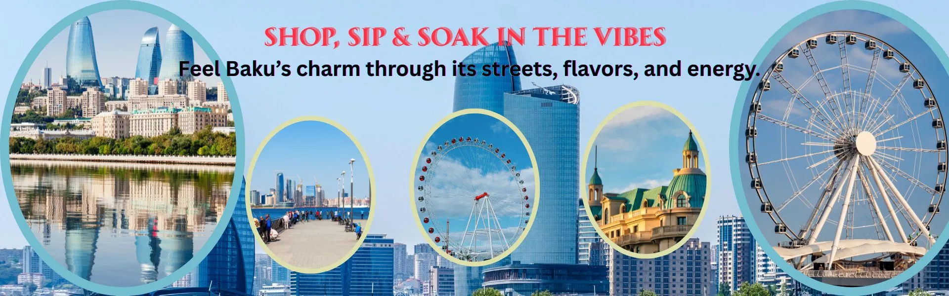 Baku: Where Old Meets New